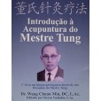 Introdução À Acupuntura Do Mestre Tung