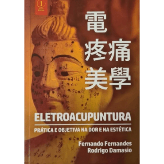 Eletroacupuntura Prática E Objetiva Na Dor Na Estética