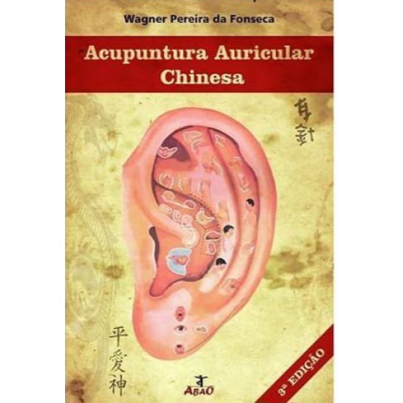 Acupuntura Auricular Chinesa 5a Ed. - Prof Wagner P. Da Fonseca