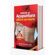 Manual De Acupuntura Direto Ao Ponto - Última Edição