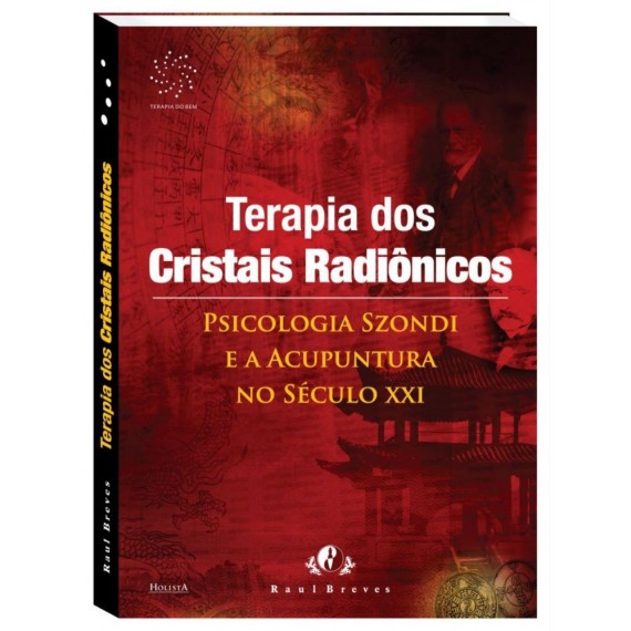 A Terapia do Bem - Cristais Radiônicos - Raul Breves