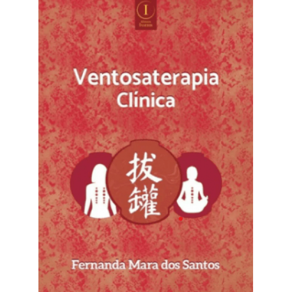 Ventosaterapia Clinica 1ª Ed - Fernanda Mara Dos Santos